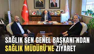 SAĞLIK SEN GENEL BAŞKANI’NDAN MANİSA TEMASLARI