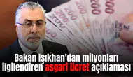 Bakan Işıkhan'dan milyonları ilgilendiren asagri ücret açıklaması