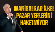 Manisalılar ilkel pazar yerlerini haketmiyor