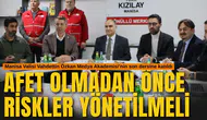 VALİ ÖZKAN: AFET OLMADAN ÖNCE RİSKLER YÖNETİLMELİ