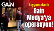 Gain Medya'ya operasyon! Kayyum atandı