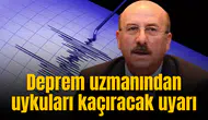 Deprem uzmanından uykuları kaçıracak uyarı