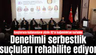 Uyuşturucu kullananların yüzde 92’si bağımlılıktan kurtuldu: Denetimli serbestlik suçluları rehabilite ediyor