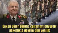 Bakan Güler sürpriz çalışmayı duyurdu: Askerlikte devrim gibi yenilik