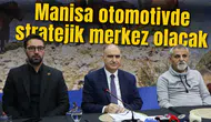 Manisa otomotivde stratejik merkez olacak