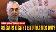 Asgari ücret belirlendi mi? Bakan Işıkhan'dan yeni mesaj
