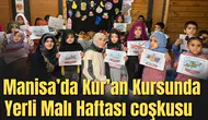 Manisa’da Kur’an Kursunda Yerli Malı Haftası coşkusu