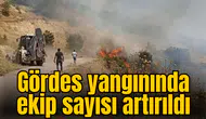 Gördes yangınında ekip sayısı artırıldı