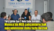 Manisa’da MEB çalışanların hak mücadelesine daha fazla destek