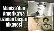 Manisa’dan Amerika’ya uzanan başarı hikayesi