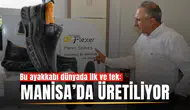 Bu ayakkabı dünyada ilk ve tek: Manisa’da üretiliyor