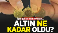 ALTIN FİYATLARI ALIŞ-SATIŞ GRAFİĞİ: Bugün tam, yarım, çeyrek, gram altın fiyatı ne kadar, kaç TL oldu?
