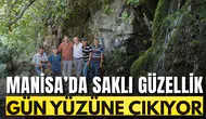 Manisa'da saklı güzellik gün yüzüne çıkıyor!
