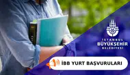 İBB Yurtlarına Kimler Başvurabilir, Nasıl Yapılır? İBB Yurtları Nerede?