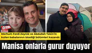Manisa onlarla gurur duyuyor