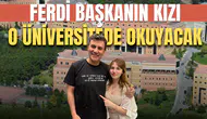 Ferdi Zeyrek'in kızı o üniversitede mimarlık okuyacak