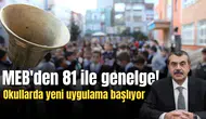 MEB'den 81 ile genelge! Okullarda yeni uygulama başlıyor