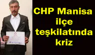 CHP Manisa ilçe teşkilatı'nda kriz