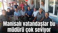 Manisalı vatandaşlar bu müdürü çok seviyor