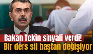 Bakan Tekin sinyali verdi! Bir ders sil baştan değişiyor