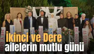İkinci ve Dere ailelerin mutlu günü