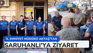 İl Emniyet Müdürü Aktaş’tan Saruhanlı’ya ziyaret