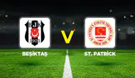 Beşiktaş – St. Patrick Maçı Ne Zaman, Saat Kaçta ve Hangi Kanalda?