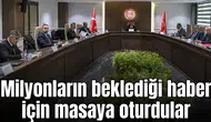 Milyonların beklediği haber için masaya oturdular