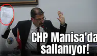 CHP Manisa'da sallanıyor!