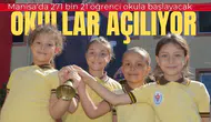 Okullar açılıyor: Manisa'da 271 bin 21 öğrenci okula başlayacak