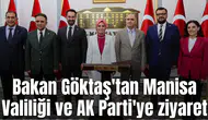 Bakan Göktaş'tan Vali Özkan'a ziyaret