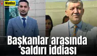Başkanlar arasında saldırı iddiası