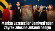 Manisa Gazeteciler Cemiyeti’nden Zeyrek ailesine hediye