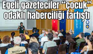 Egeli gazeteciler “çocuk” odaklı haberciliği tartıştı