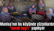 Manisa’nın bu köyünde yüzyıllardır “kavut hayrı” yapılıyor