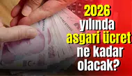 2026 yılında asgari ücret ne kadar olacak? Geçen yıl nokta atışı yapmışlardı