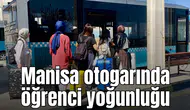 Manisa otogarında öğrenci yoğunluğu