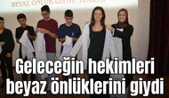 Geleceğin hekimleri beyaz önlüklerini giydi