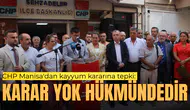 CHP Manisa'dan kayyum kararına tepki: Karar yok hükmündedir