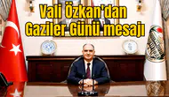 Vali Özkan'dan Gaziler Günü mesajı