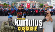Manisa’da kurtuluş coşkusu!