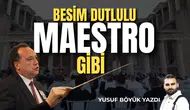 Besim Dutlulu “Maestro” Gibi