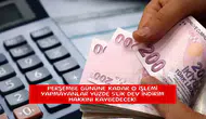 Perşembe gününe kadar o işlemi yapmayanlar yüzde 5'lik dev indirim hakkını kaybedecek!