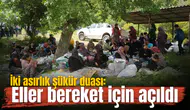 İki asırlık şükür duası: Eller bereket için açıldı