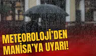 Meteoroloji'den Manisa'ya uyarı!