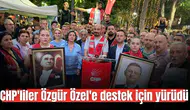 CHP'liler Özgür Özel'e destek için yürüdü