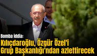 Bomba iddia: Kılıçdaroğlu, Özgür Özel'i Grup Başkanlığı'ndan azlettirecek