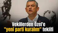 Vekillerden Özel'e "yeni parti kuralım" teklifi
