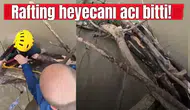 Rafting heyecanı acı bitti!