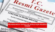 Milyonlarca tatilci ve otelci için müjdeli haber